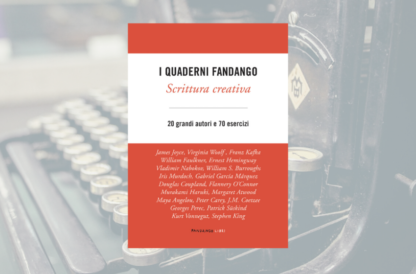  I quaderni Fandango: 20 grandi autori e 70 esercizi. Un libro sulla scrittura creativa