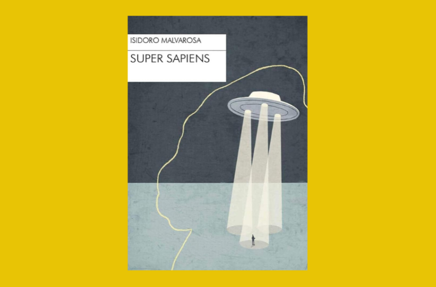  Super Sapiens di Isidoro Malvarosa: un cortocircuito tra fantascienza e realtà. Recensione libro