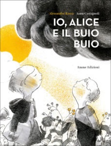 Io, Alice e il buio buio di Alessandra Racca