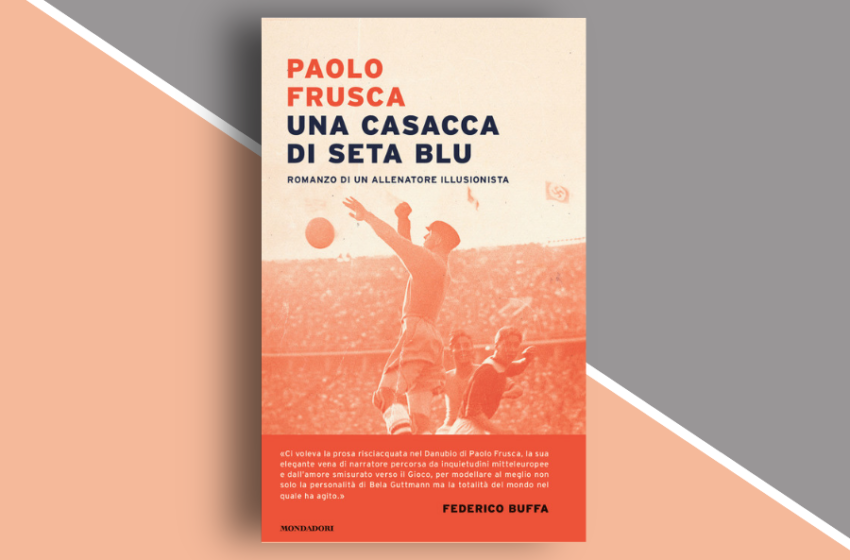  Una casacca di seta blu: la storia di Béla Guttmann, l’allenatore illusionista. Recensione