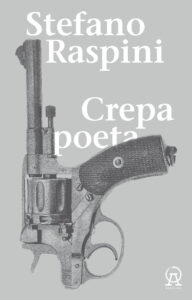 Crepa poeta di Stefano Raspini