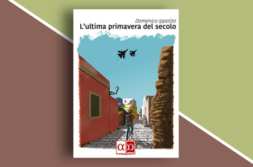  L’ultima primavera del secolo di Domenico Ippolito: un romanzo di formazione moderno. Recensione