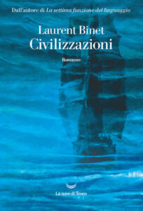 Civilizzazioni di Laurent Binet