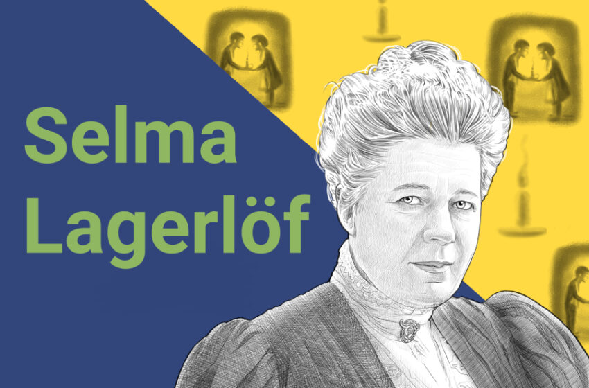  Ritratti di scrittori: Selma Lagerlöf, chi era? Scoprilo in 5 parole