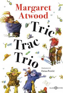 Tric trac trio di Margaret Atwood e Dušan Petričić