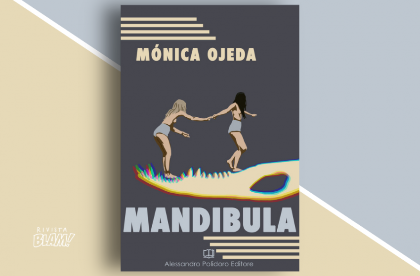  Mandibula di Mónica Ojeda: un romanzo rosso come il sangue e bianco come l’orrore. Trama e recensione