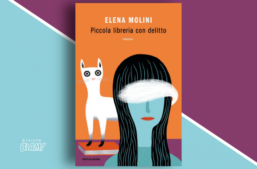  Piccola libreria con delitto di Elena Molini: un giallo ironico e irriverente. Trama e recensione