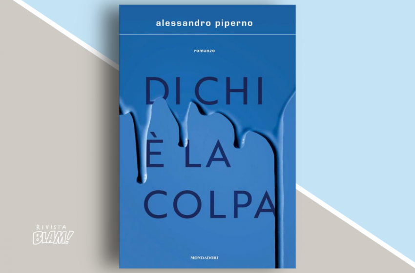  Di chi è la colpa di Alessandro Piperno: un esame di coscienza in formato famiglia. Recensione