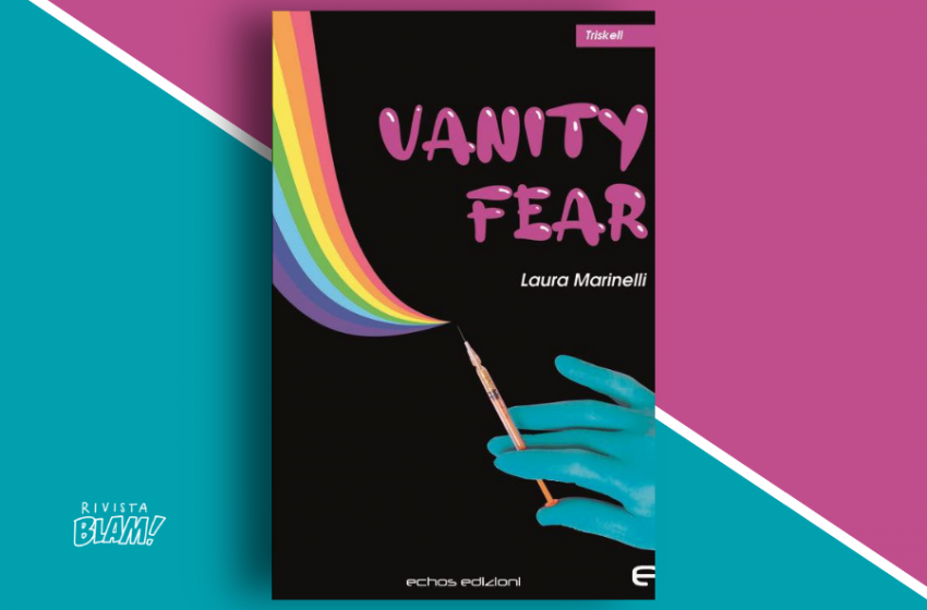  Vanity Fear di Laura Marinelli: una distopia che denuncia i mali della società odierna. Recensione