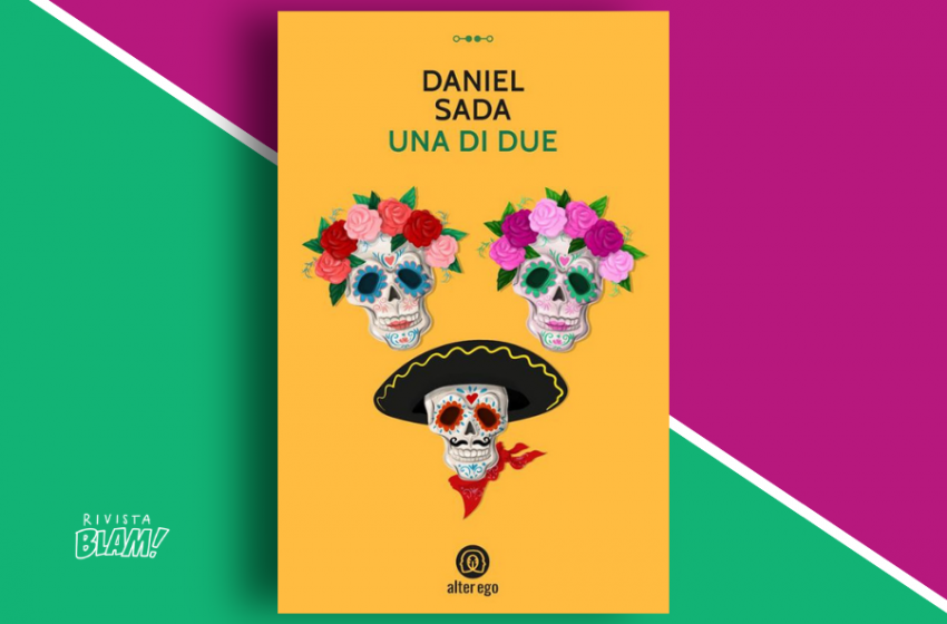  Una di due di Daniel Sada: un libro sulle contraddizioni interiori. Recensione