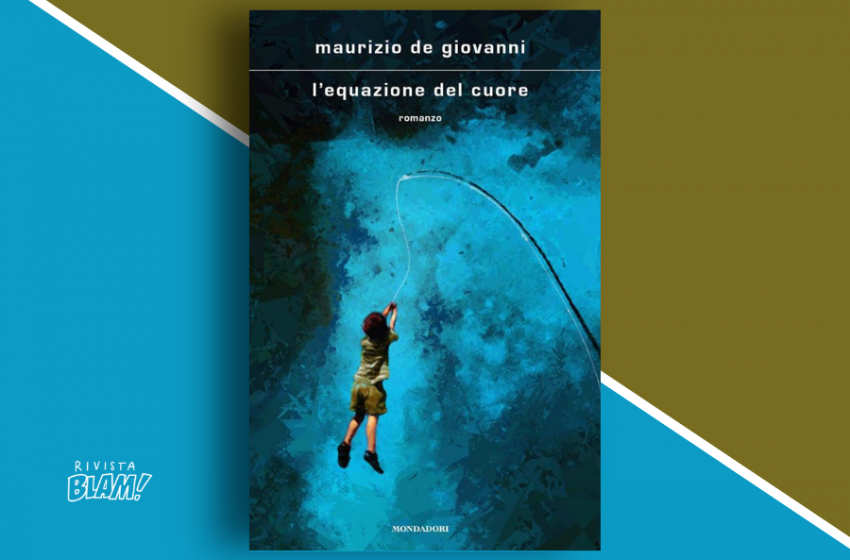  L’equazione del cuore di Maurizio de Giovanni. I sentimenti: un mistero da risolvere. Recensione