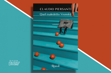 Quel maledetto Vronskij di Claudio Piersanti: un romanzo borghese del secolo scorso. Recensione