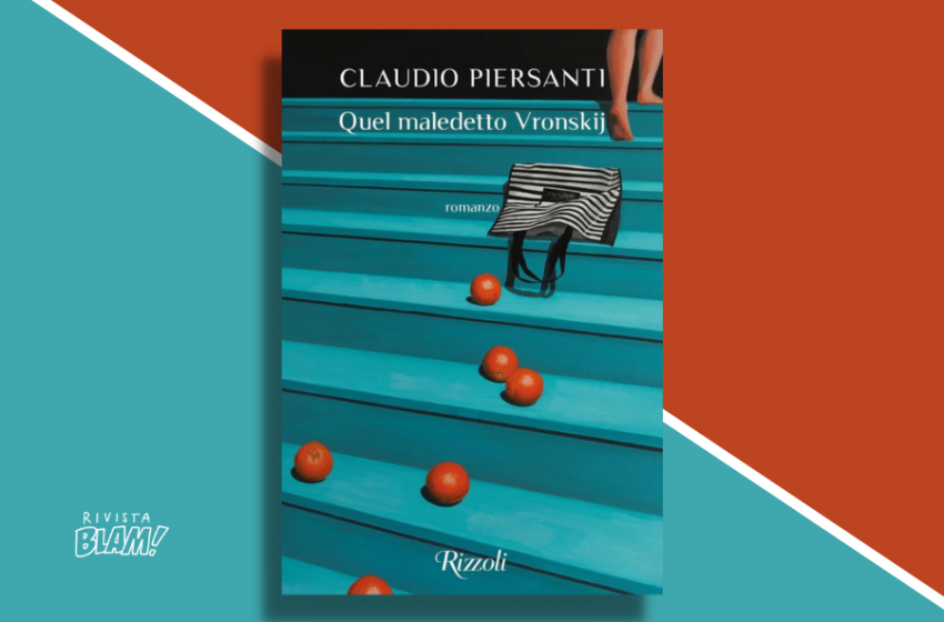  Quel maledetto Vronskij di Claudio Piersanti: un romanzo borghese del secolo scorso. Recensione