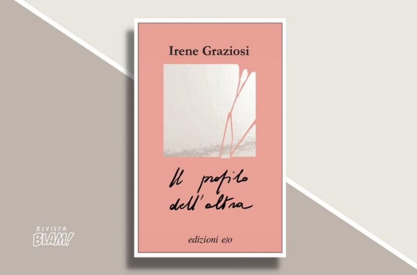  Il profilo dell’altra di Irene Graziosi: l’identità è un gioco di ruolo. Recensione
