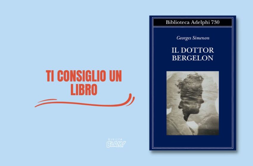  Il dottor Bergelon di Georges Simenon: fuggire dal passato e da un destino monotono