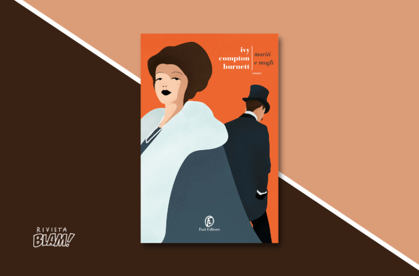  Mariti e mogli di Ivy Compton-Burnett: un romanzo sull’infelicità familiare. Recensione