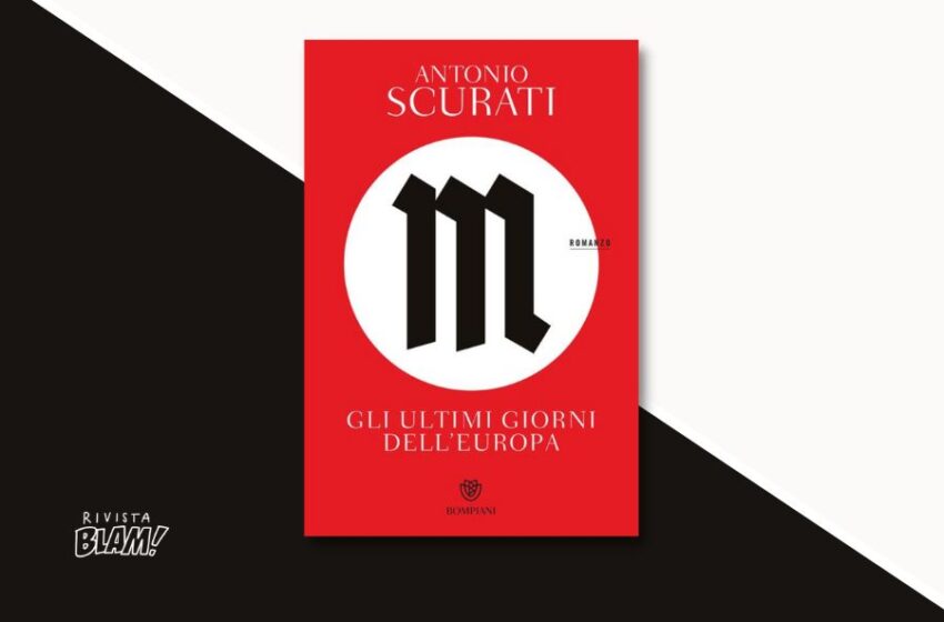  Gli ultimi giorni dell’Europa di Antonio Scurati: l’orrore di una nuova guerra. Recensione