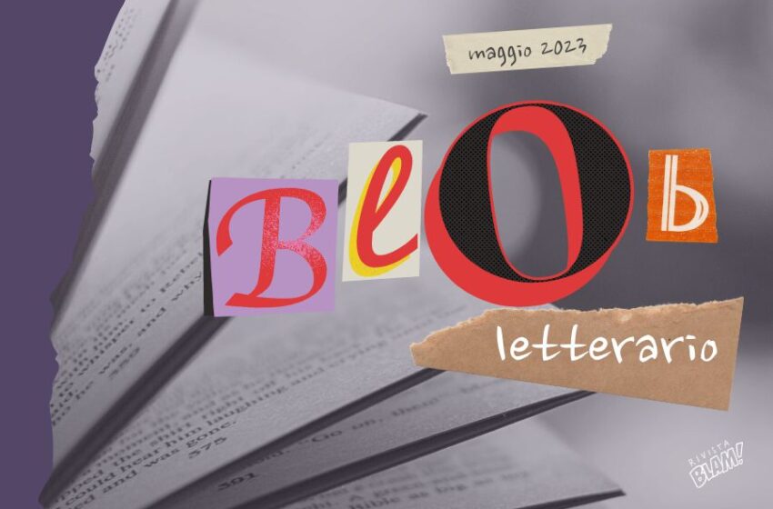  Blob letterario: le ultime notizie dal mondo editoriale e letterario #3