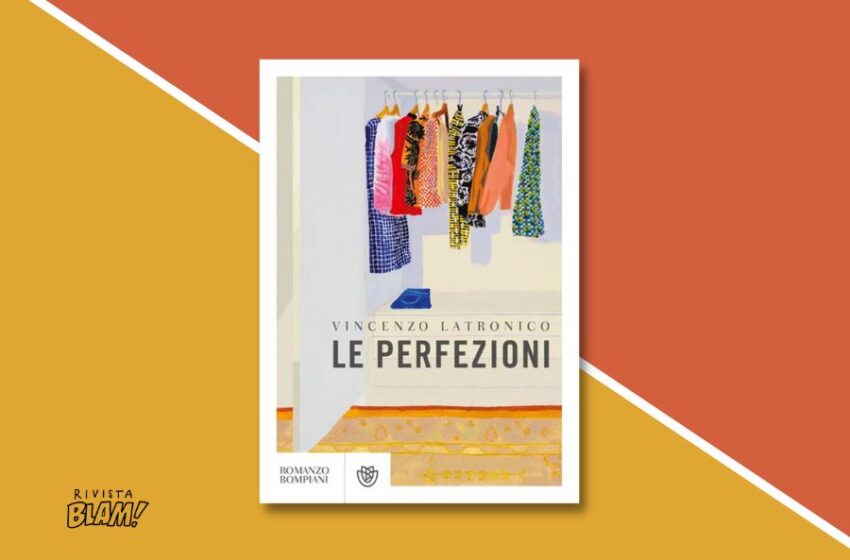  Le perfezioni: il romanzo di Vincenzo Latronico svela l’inganno della coppia perfetta. Recensione