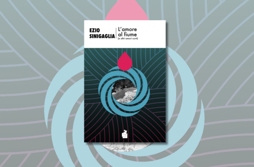  L’amore al fiume (e altri amori corti): Ezio Sinigaglia racconta la solitudine collettiva