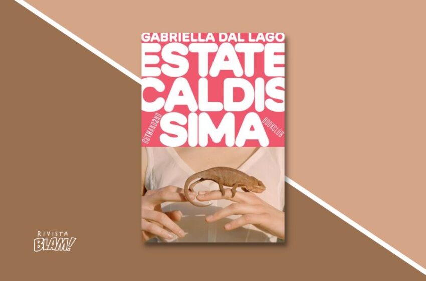  Della lunga “Estate caldissima” ne cantava Max Pezzali, ora ne scrive Gabriella Dal Lago. Tutto sul libro che racconta i “maledetti” millennials