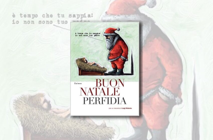  Buon Natale Perfidia: un’irriverente antologia natalizia scritta e illustrata da artisti vari