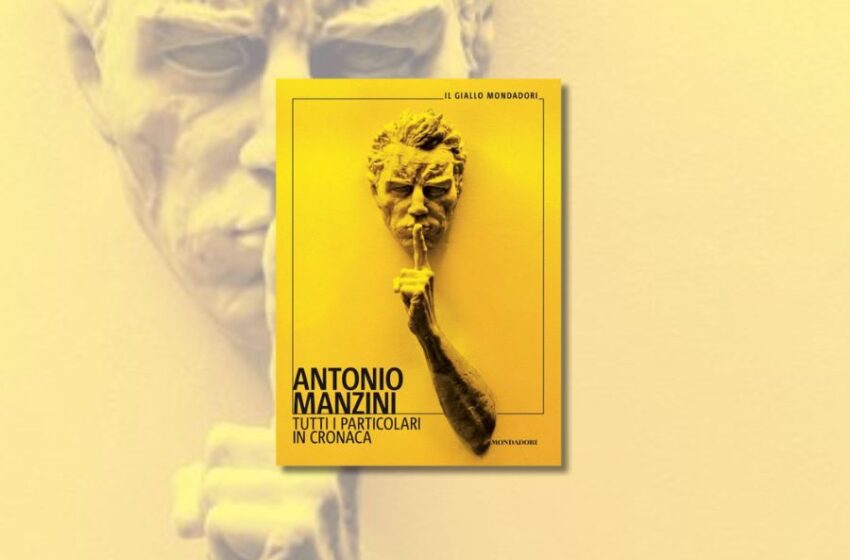  Tutti i particolari in cronaca, il nuovo libro di Antonio Manzini che sta scalando le classifiche