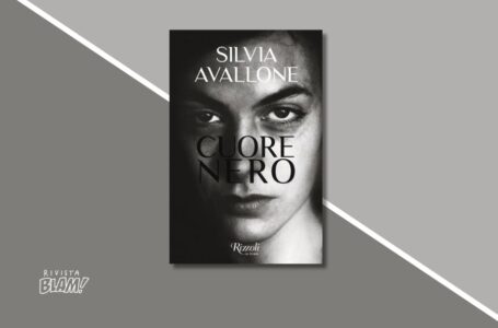 È possibile risorgere dagli errori del passato? “Cuore nero” è il nuovo romanzo di Silvia Avallone. Recensione