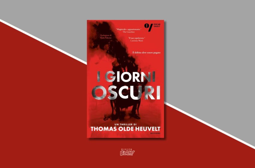  Il romanzo “I giorni oscuri” di Thomas Olde Heuvelt: tra maledizioni di quartiere e patti col buio